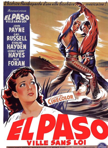 El Paso (1949) Lewis R. Foster, John Payne, Gail Russell, Sterling Hayden