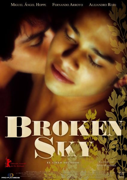 Broken Sky / El cielo dividido (2006) Julián Hernández, Miguel Ángel Hoppe, Fernando Arroyo, Alejandro Rojo