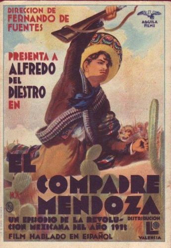 Godfather Mendoza AKA El compadre Mendoza (1934) Juan Bustillo Oro, Fernando de Fuentes, Alfredo del Diestro, Carmen Guerrero, Antonio R. Frausto