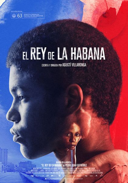 El rey de La Habana / The King of Havana (2015) Agustí Villaronga, Maikol David, Yordanka Ariosa, Héctor Medina