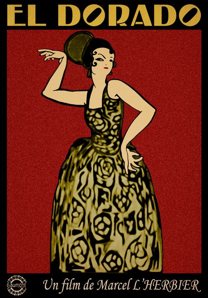 Eldorado AKA El Dorado (1921) Marcel L’Herbier, Ève Francis, Jaque Catelain, Marcelle Pradot