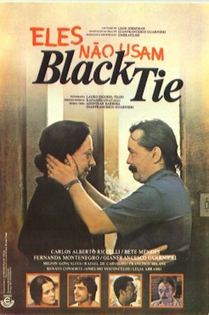 They Don’t Wear Black Tie AKA Eles Não Usam Black-Tie (1981) Leon Hirszman, Gianfrancesco Guarnieri, Fernanda Montenegro, Carlos Alberto Riccelli