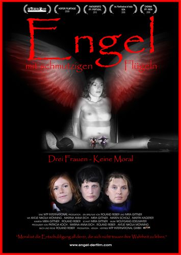 Angels with Dirty Wings AKA Engel mit schmutzigen Flügeln (2009) Roland Reber, Antje Mönning, Marina Anna Eich, Mira Gittner