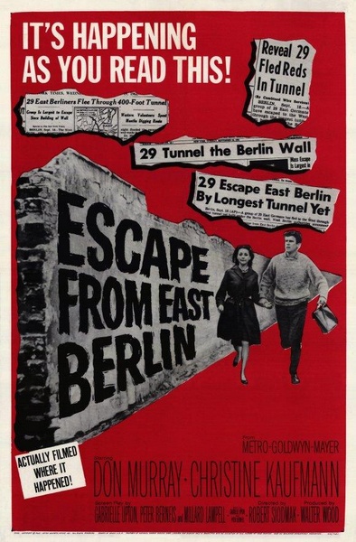 Escape from East Berlin (1962) Robert Siodmak, Don Murray, Christine Kaufmann, Werner Klemperer, Drama