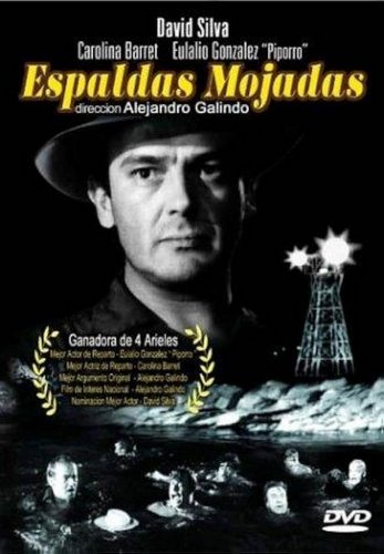 Espaldas mojadas / Wetbacks (1955) Alejandro Galindo, David Silva, Víctor Parra, Martha Valdés