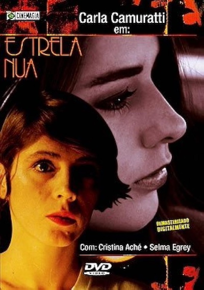 Estrela Nua (Naked Star) (1984) directed by José Antonio Garcia & Ícaro Martins