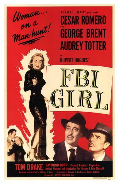 F.B.I. Girl (1951) William Berke, Cesar Romero, George Brent, Audrey Totter