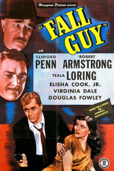 Fall Guy (1947) Reginald Le Borg, Robert Armstrong, Leo Penn, Teala Loring, Crime, Drama, Film-Noir, Mystery