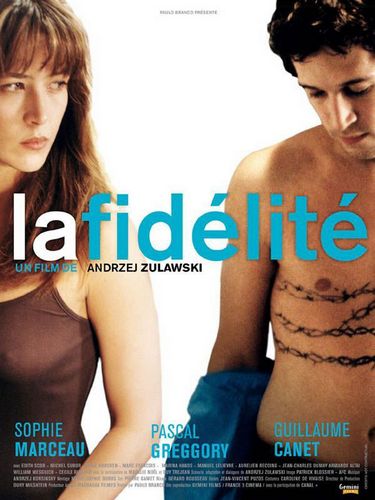 La fidélité / Fidelity (2000) Andrzej Zulawski, Sophie Marceau, Pascal Greggory, Guillaume Canet, Drama
