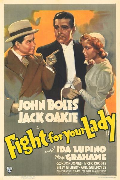 Fight for Your Lady (1937) Benjamin Stoloff, John Boles, Jack Oakie, Ida Lupino