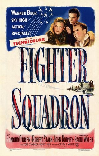 Fighter Squadron (1948) Raoul Walsh, Edmond O’Brien, Robert Stack, John Rodney