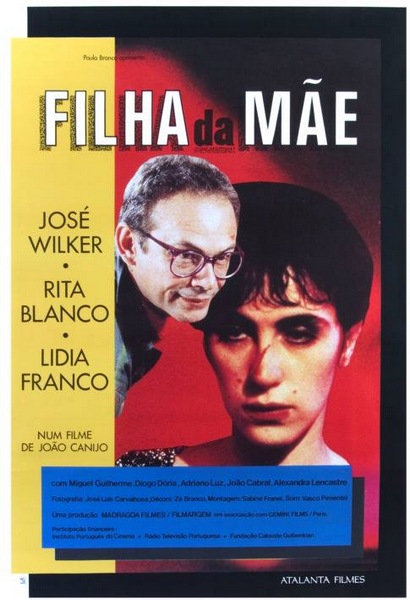 Lovely Child AKA Filha da Mãe (1990) João Canijo, José Wilker, Rita Blanco, Lídia Franco
