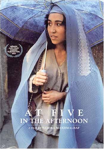 At Five In The Afternoon (2003) Samira Makhmalbaf, Agheleh Rezaie, Abdolgani Yousefrazi, Razi Mohebi