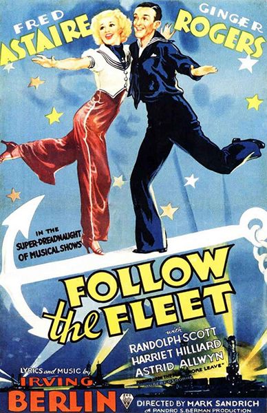 Follow the Fleet (1936) Mark Sandrich, Fred Astaire, Ginger Rogers, Randolph Scott