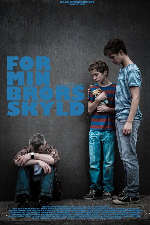 For My Brother / For Min Brors Skyld (2014) Brian Bang, Elias Munk, Christopher Friis Jensen, Allan Karlsen