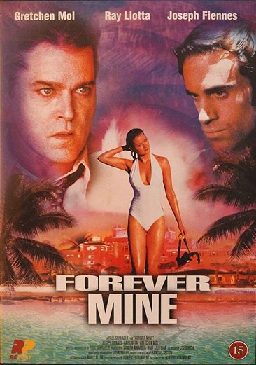 Forever Mine (1999) Paul Schrader, Joseph Fiennes, Ray Liotta, Gretchen Mol
