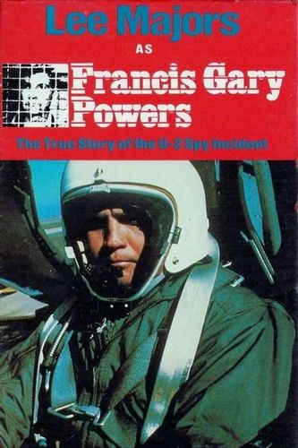 Francis Gary Powers: The True Story of the U-2 Spy Incident (1976) Delbert Mann, Lee Majors, Noah Beery Jr., Nehemiah Persoff