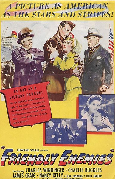 Friendly Enemies (1942) Allan Dwan, Charles Winninger, Charles Ruggles, James Craig