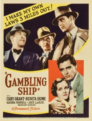 Gambling Ship (1933) Louis J. Gasnier, Max Marcin, Cary Grant, Benita Hume, Jack La Rue