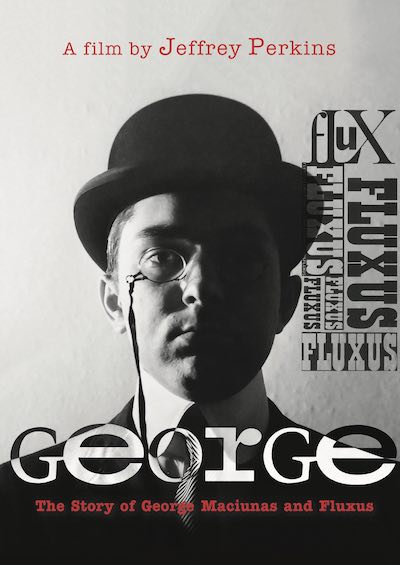 Jeffrey Perkins – George: The Story of George Maciunas and Fluxus (2018)