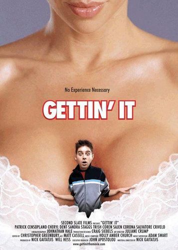 Gettin’ It (2006) Nick Gaitatjis, Patrick Censoplano, Cheryl Dent, Sajen Corona