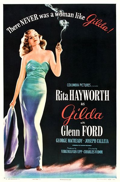 Gilda (1946) Charles Vidor, Rita Hayworth, Glenn Ford, George Macready