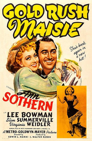 Gold Rush Maisie (1940) Edwin L. Marin, J. Walter Ruben, Ann Sothern, Lee Bowman, Slim Summerville