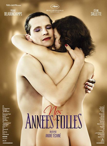 Nos années folles (2017) André Téchiné, Pierre Deladonchamps, Céline Sallette, Grégoire Leprince-Ringuet