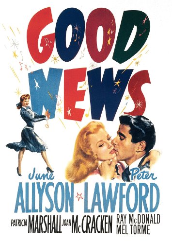 Good News (1947) Charles Walters, June Allyson, Peter Lawford, Patricia Marshall