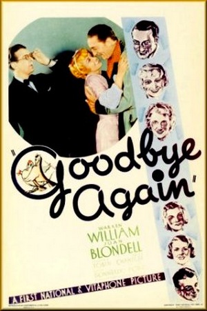 Goodbye Again (1933) Michael Curtiz, Warren William, Joan Blondell, Genevieve Tobin, Comedy, Romance