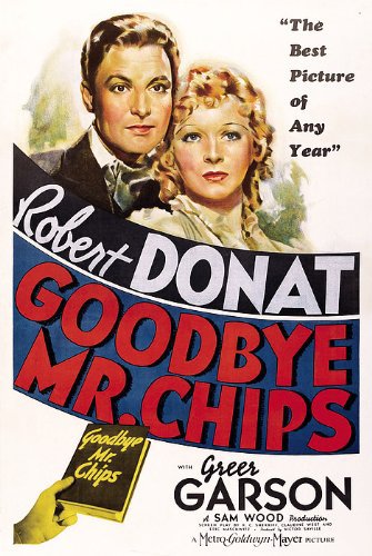 Goodbye, Mr. Chips (1939) Sam Wood, Sidney Franklin, Robert Donat, Greer Garson, Terry Kilburn
