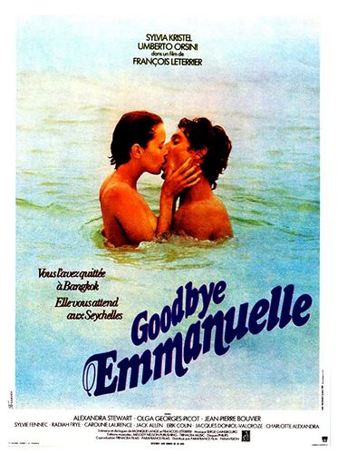 Goodbye Emmanuelle (1977) François Leterrier, Sylvia Kristel, Umberto Orsini, Jean-Pierre Bouvier