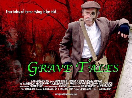 Grave Tales (2011) Don Fearney, Brian Murphy, Damien Thomas, Frank Scantori