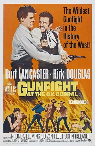 Gunfight at the O.K. Corral (1957) John Sturges, Burt Lancaster, Kirk Douglas, Rhonda Fleming