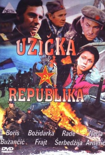 Guns of War / Uzicka Republika (1974) Zivorad ‘Zika’ Mitrovic, Boris Buzancic, Bozidarka Frajt, Marko Todorovic