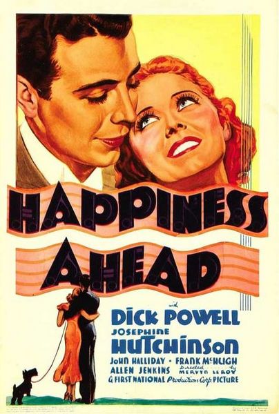 Happiness Ahead (1934) Mervyn LeRoy, Dick Powell, Josephine Hutchinson, John Halliday