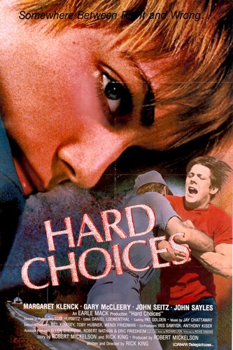 Hard Choices (1984) Rick King, Margaret Klenck, Gary McCleery, John Seitz