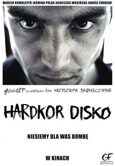Hardkor Disko (2014) Krzysztof Skonieczny, Marcin Kowalczyk, Jasmina Polak, Agnieszka Wosinska