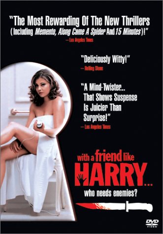 With a Friend Like Harry… AKA Harry, un ami qui vous veut du bien (2000) Dominik Moll, Laurent Lucas, Sergi López, Mathilde Seigner
