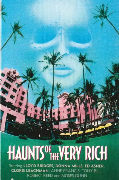 Haunts of the Very Rich (1972) Paul Wendkos, Lloyd Bridges, Cloris Leachman, Edward Asner, Drama, Thriller