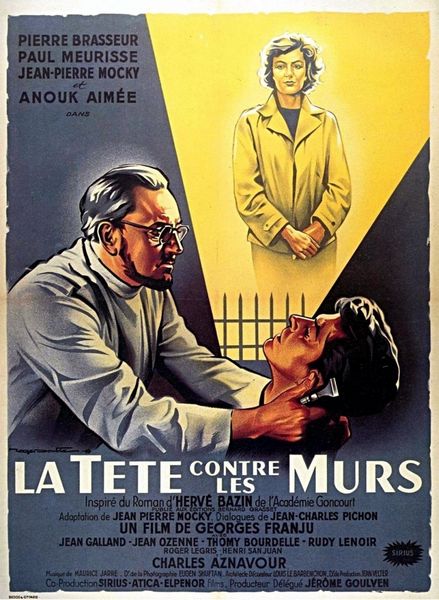 La tête contre les murs / Head Against the Wall (1959) Georges Franju, Pierre Brasseur, Paul Meurisse, Jean-Pierre Mocky, Drama