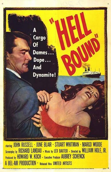 Hell Bound (1957) William J. Hole Jr., John Russell, June Blair, Stuart Whitman, Crime, Drama, Film-Noir