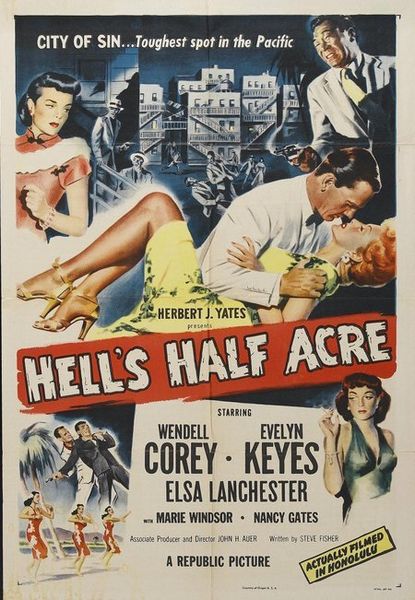 Hells Half Acre (1954) John H. Auer, Wendell Corey, Evelyn Keyes, Elsa Lanchester