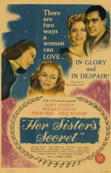 Her Sisters Secret (1946) Edgar G. Ulmer, Nancy Coleman, Margaret Lindsay, Phillip Reed, Drama