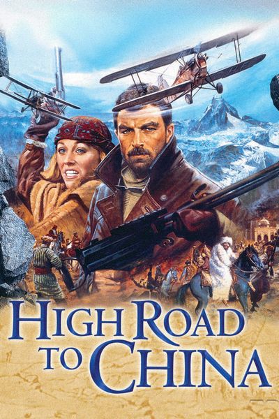 High Road to China (1983) Brian G. Hutton, Tom Selleck, Bess Armstrong, Jack Weston, Adventure, Drama, Romance, War