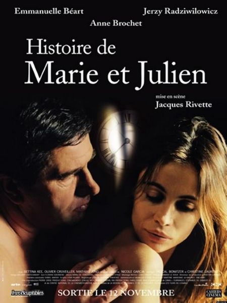 Histoire de Marie et Julien / The Story of Marie and Julien (2003) Jacques Rivette, Emmanuelle Béart, Jerzy Radziwilowicz, Anne Brochet, Drama, Fantasy, Mystery