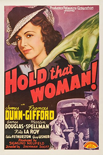 Hold That Woman! (1940) Sam Newfield, James Dunn, Frances Gifford, George Douglas, Comedy, Crime, Romance