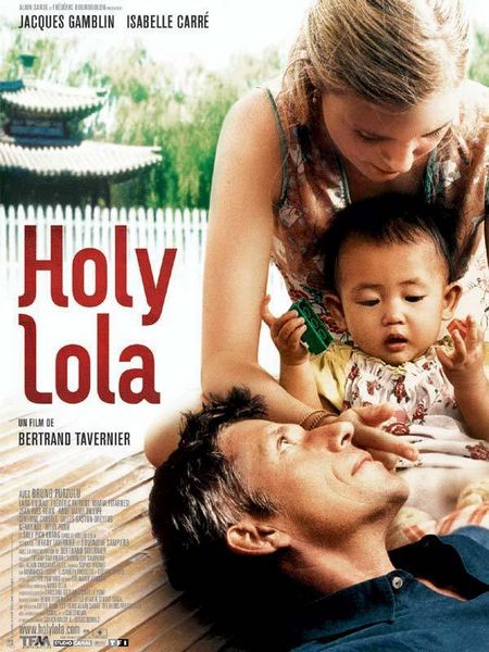 Holy Lola (2004) Bertrand Tavernier, Jacques Gamblin, Isabelle Carré, Bruno Putzulu