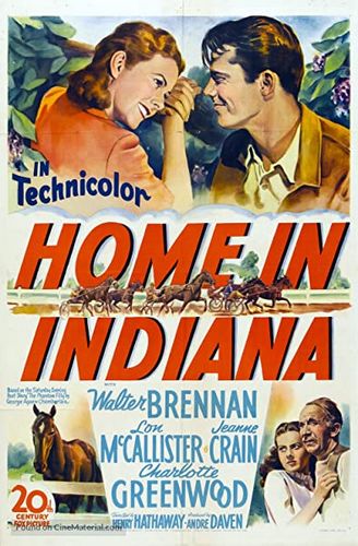 Home in Indiana (1944) Henry Hathaway, Walter Brennan, Jeanne Crain, Lon McCallister