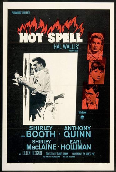 Hot Spell (1958) Daniel Mann, George Cukor, Shirley Booth, Anthony Quinn, Shirley MacLaine